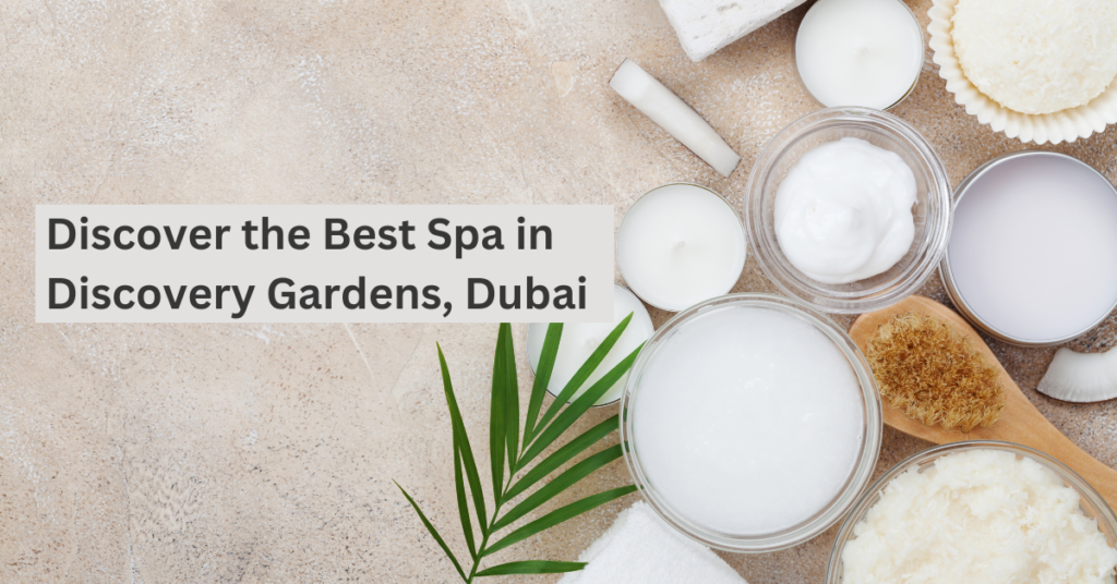 best spa in discovery gardens